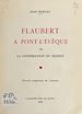 Télécharger le livre :  Flaubert à Pont-l'Évêque ou La conspiration du silence