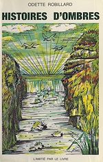 Télécharger le livre :  Histoires d'ombres : récits narquois et tendres