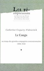 Télécharger le livre :  Le Congo au temps des grandes compagnies concessionnaires 1898-1930. Tome 1