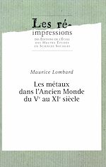Télécharger le livre :  Les métaux dans l'Ancien Monde du Ve au XIe siècle