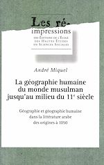 Télécharger le livre :  La géographie humaine du monde musulman jusqu'au milieu du 11e siècle. Tome 1