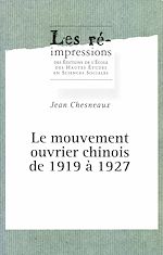 Télécharger le livre :  Le mouvement ouvrier chinois de 1919 à 1927