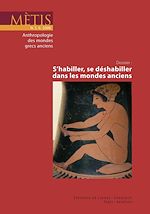 Download this eBook Dossier : S'habiller, se déshabiller dans les mondes anciens