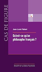 Télécharger le livre :  Qu'est-ce qu'un philosophe français ?