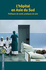 Télécharger le livre :  L'hôpital en Asie du Sud