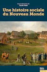 Télécharger le livre :  Une histoire sociale du Nouveau Monde