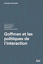 Télécharger le livre :  Goffman et les politiques de l'interaction