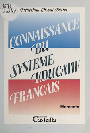 Téléchargez le livre :  Connaissance du système éducatif français : Mémento