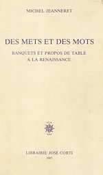 Télécharger le livre :  Des mets et des mots : banquets et propos de table à la Renaissance