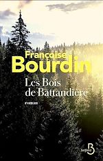 Download this eBook Les Bois de Battandière