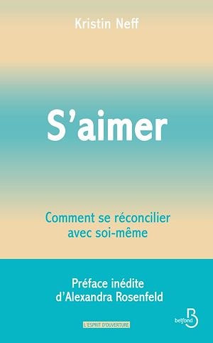 Téléchargez le livre :  S'aimer - Comment se réconcilier avec soi- même