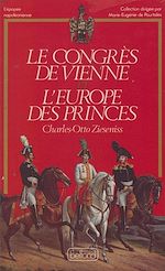 Télécharger le livre :  Le Congrès de Vienne ou l'Europe des princes