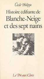 Télécharger le livre :  Histoire édifiante de Blanche-Neige et des sept nains
