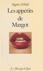 Télécharger le livre :  Les Appétits de Margot
