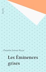 Télécharger le livre :  Les Éminences grises