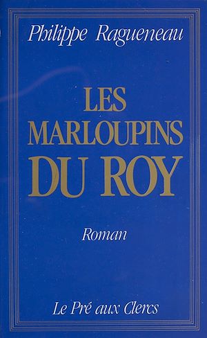 Téléchargez le livre :  Les Marloupins du roy