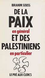Télécharger le livre :  De la paix en général et des Palestiniens en particulier