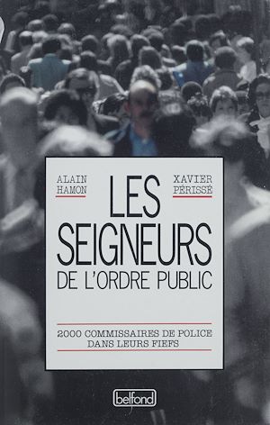 Téléchargez le livre :  Les Seigneurs de l'ordre public