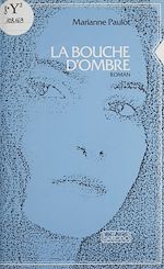 Télécharger le livre :  La Bouche d'ombre