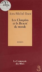 Télécharger le livre :  Les Chagrins et la beauté du monde