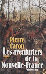 Télécharger le livre :  Les aventuriers de la Nouvelle-France