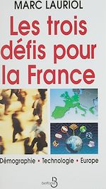 Télécharger le livre :  Les Trois Défis pour la France