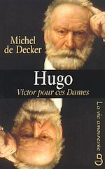 Télécharger le livre :  Hugo, Victor pour ces dames