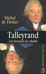 Télécharger le livre :  Talleyrand, les beautés du diable