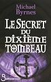 Télécharger le livre :  Le Secret du dixième tombeau