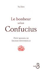 Télécharger le livre :  Le Bonheur selon Confucius