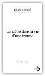 Télécharger le livre :  Un siècle dans la vie d'une femme