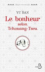 Télécharger le livre :  Le bonheur selon Tchouang-tseu