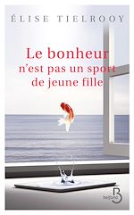 Télécharger le livre :  Le bonheur n'est pas un sport de jeune fille