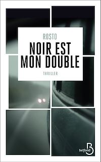 Téléchargez le livre :  Noir est mon double
