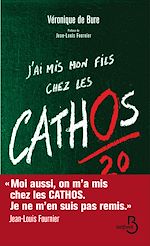 Télécharger le livre :  J'ai mis mon fils chez les cathos