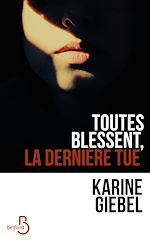 Télécharger le livre :  Toutes blessent, la dernière tue