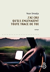Téléchargez le livre :  J'ai cru qu'ils enlevaient toute trace de toi