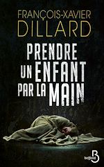Télécharger le livre :  Prendre un enfant par la main