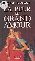 Télécharger le livre :  La peur du grand amour