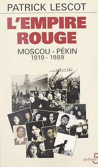 Téléchargez le livre :  L'empire rouge : Moscou-Pékin, 1919-1989