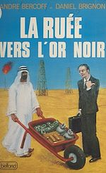 Télécharger le livre :  La ruée vers l'or noir