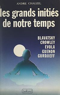 Téléchargez le livre :  Les grands initiés de notre temps