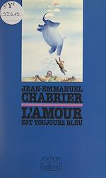 Télécharger le livre :  L'amour est toujours bleu