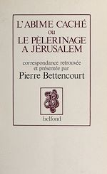 Télécharger le livre :  L'abîme caché ou le pèlerinage à Jérusalem, 1853-1870