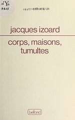 Télécharger le livre :  Corps, maisons, tumultes