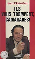 Télécharger le livre :  Ils vous trompent, camarades !