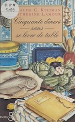 Télécharger le livre :  50 dîners sans se lever de table