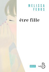 Téléchargez le livre :  Etre fille