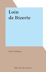 Télécharger le livre :  Loin de Bizerte