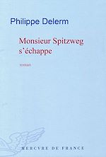 Télécharger le livre :  Monsieur Spitzweg s'échappe